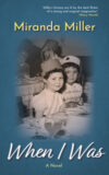 When I Was by Miranda Miller